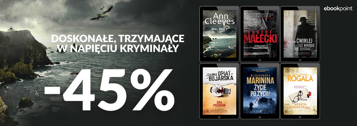Promocja na ebooki Doskonałe, trzymające w napięciu kryminały / -45%
